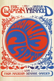 Eric Clapton and Steve Winwood: Live from Madison Square Garden