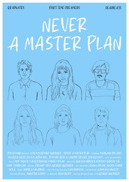 Never A Master Plan