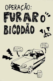 Operação: Furar o Bigodão