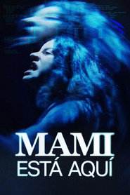 Mami Está Aquí