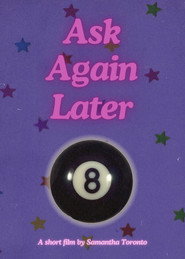 Ask Again Later