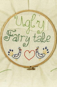 Ugly Fairy Tale