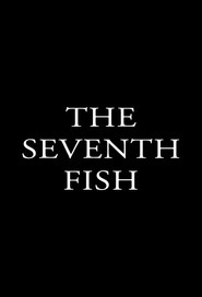 The Seventh Fish