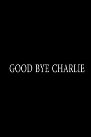 Good Bye Charlie