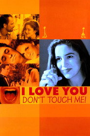 I Love You, Don't Touch Me!