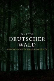 MYTHOS DEUTSCHER WALD: Erkundung einer Seelenlandschaft
