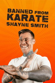 Shayne Smith: Banned From Karate