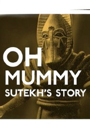 Oh Mummy!