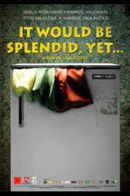 It Would Be Splendid, Yet…
