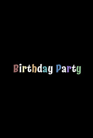 Birthday Party