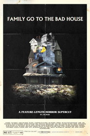 Family Go to the Bad House