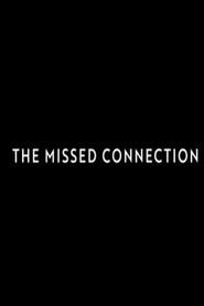 The Missed Connection