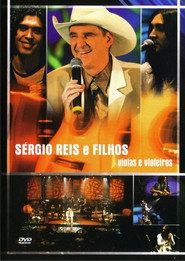 Sérgio Reis e Filhos - Violas e Violeiros