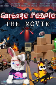Garbage People The Movie