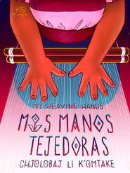 My Weaving Hands