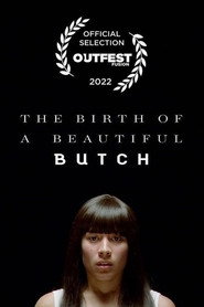 The Birth of a Beautiful Butch