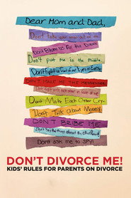 Don't Divorce Me! Kids' Rules for Parents on Divorce