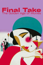 Final Take: The Golden Age of Movies