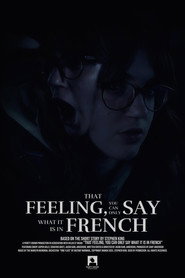 That Feeling, You Can Only Say What It Is In French