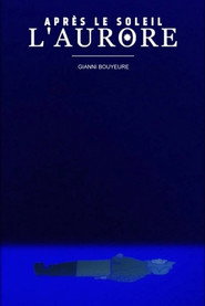 Après le soleil, l’aurore