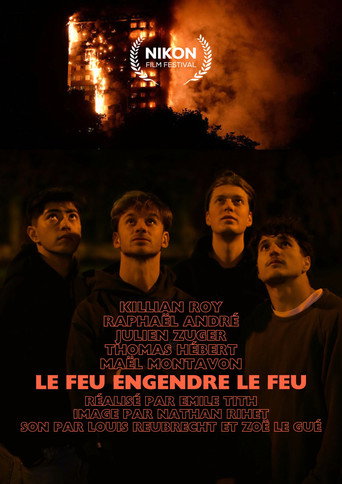 Le feu engendre le feu