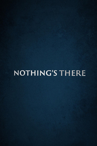 Nothing's There