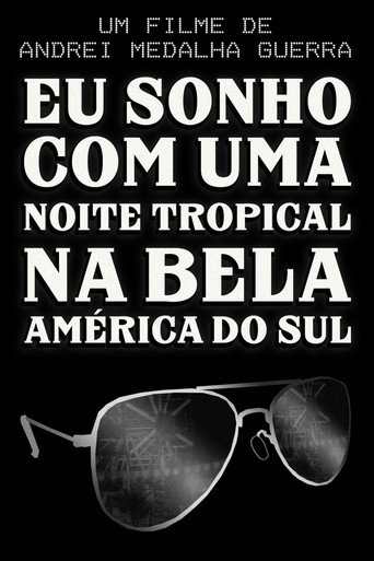 I Dream of a Tropical Night in Beautiful South America