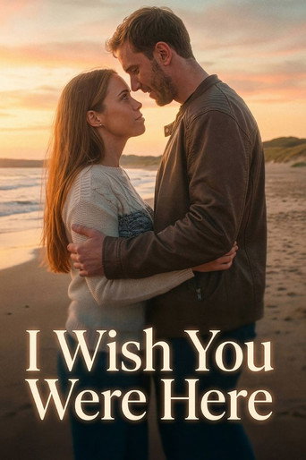 I Wish You Were Here