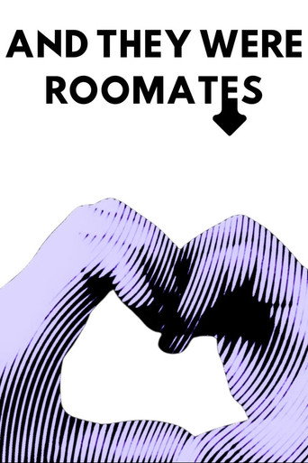 And They Were Roommates