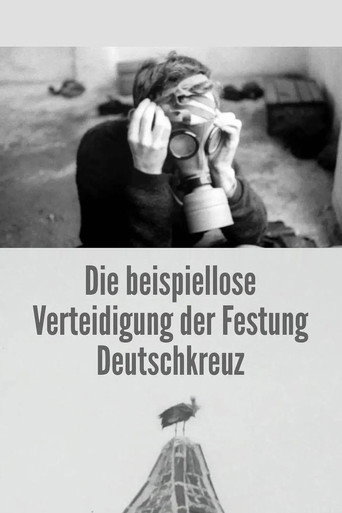 The Unprecedented Defence of the Fortress Deutschkreuz