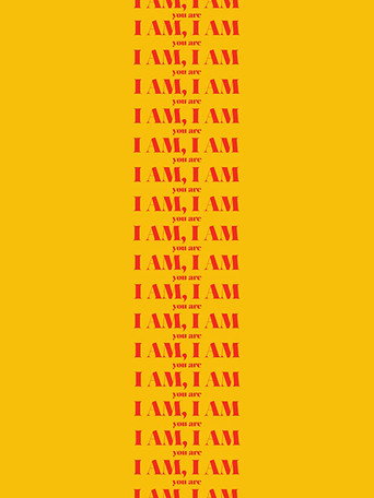 I Am, I Am