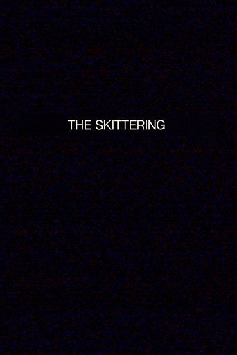 THE SKITTERING
