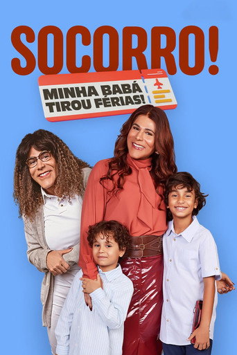 Socorro! Minha Babá Tirou Férias!
