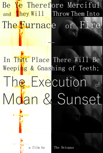 Be Ye Therefore Merciful and They Will Throw Them into the Furnace of Fire - In That Place There Will be Weeping and Gnashing of Teeth; The Execution of Moan & Sunset