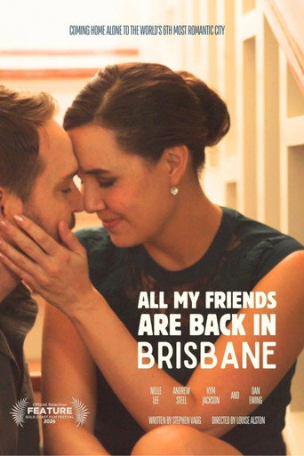 All My Friends Are Back In Brisbane