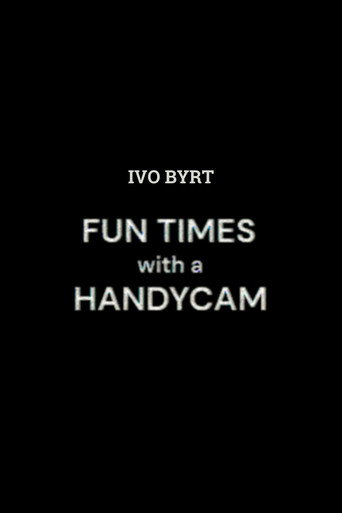 Fun Times With A Handycam