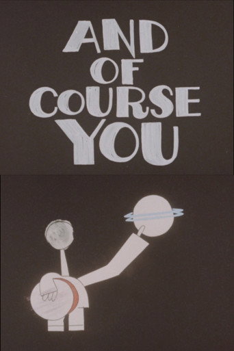 And Of Course You