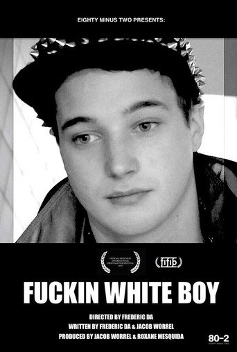 Fuckin White Boy