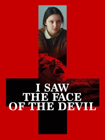 I Saw the Face of the Devil