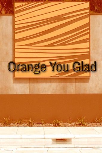 Orange You Glad