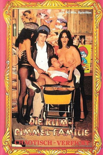 Die Klim-Pimmel Familie: Chaotisch-Verfickt