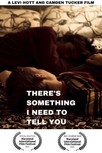 There's Something I Need to Tell You