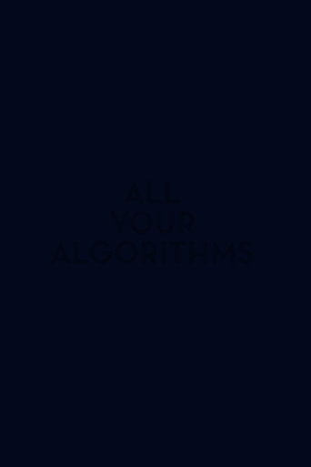 All Your Algorithms