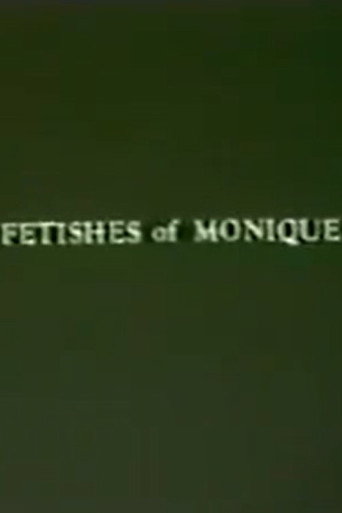 Fetishes of Monique