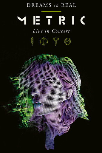 Metric: Dreams So Real  (Live In Concert)