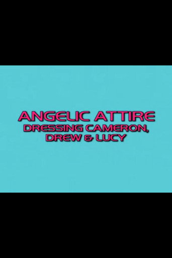 Angelic Attire: Dressing Cameron, Drew & Lucy