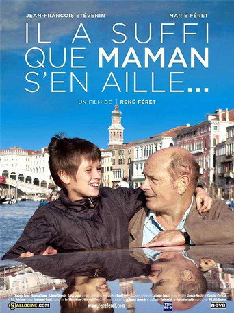 Il a suffi que maman s'en aille…