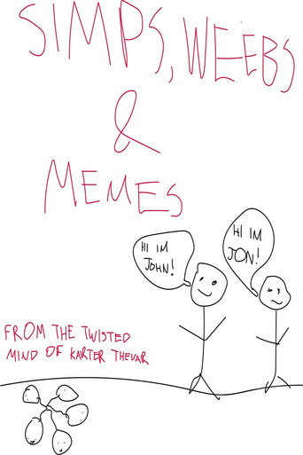 Simps, Weebs & Memes