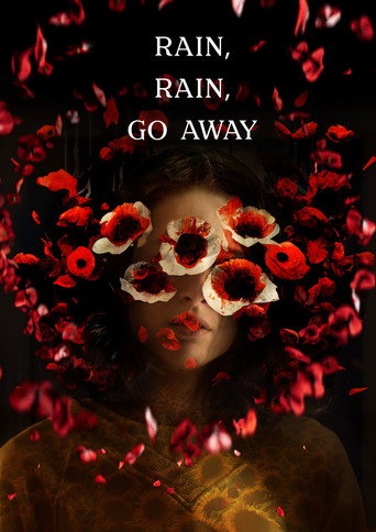 Rain, Rain, Go Away