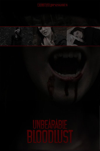 Unbearable BloodLust